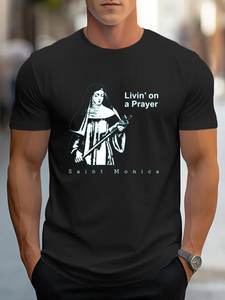 Men'S Livin'On A Prayer Saint Monica Pure Cotton Short-Sleeved T-Shirt