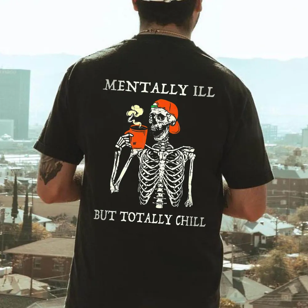 Mentally Ill But Totally Chill Printed Men's T-shirt
