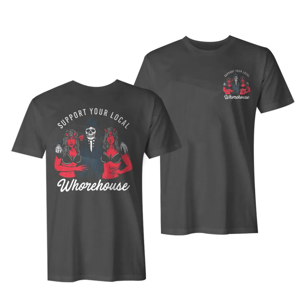 Support Your Local Whorehouse Printed Men Casual T-Shirt