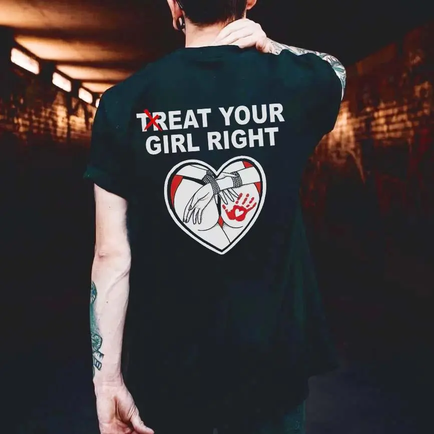 Treat Your Girl Right Printed Men's T-shirt