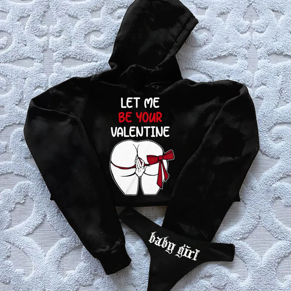 Let Me Be Your Valentine Printed Women's Cropped Hoodie & Thong Sets