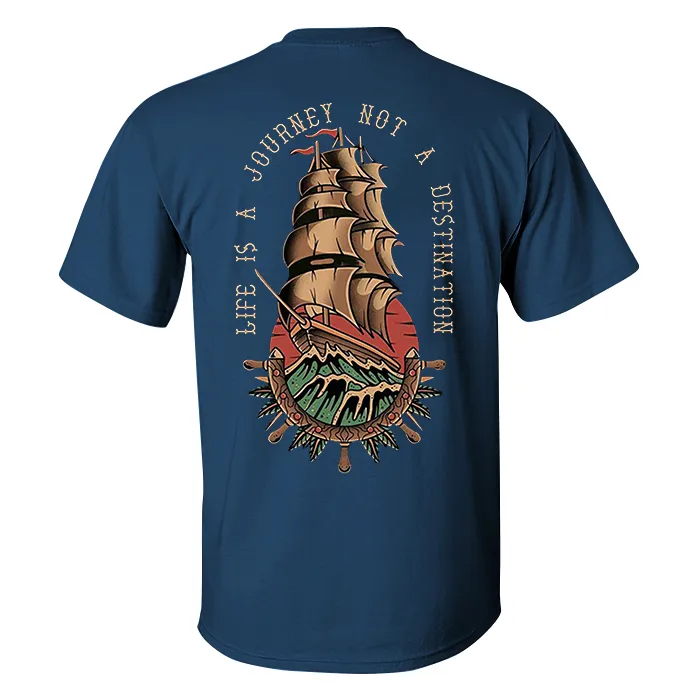 Life Is A Journey Not A Destination Print Men's T-shirt
