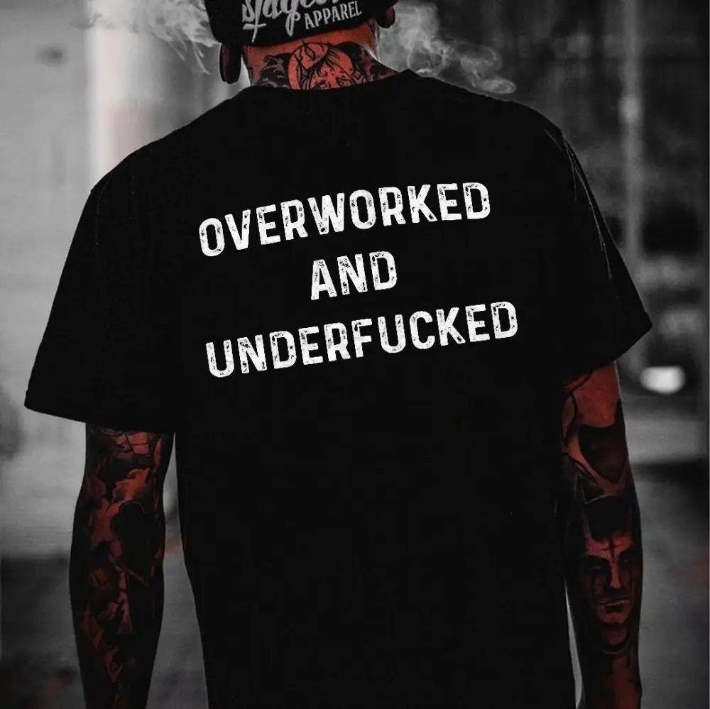 Underworked And Underfucked Printed Men's T-shirt