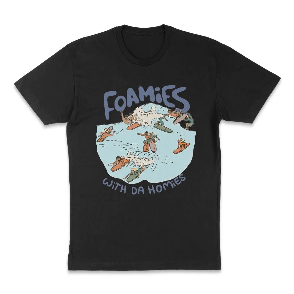 Foamies with the Homies T-Shirt