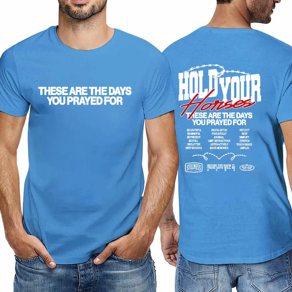 Men's T-Shirt These Are The Days You Prayed For Apostolic Gifts T-Shirt