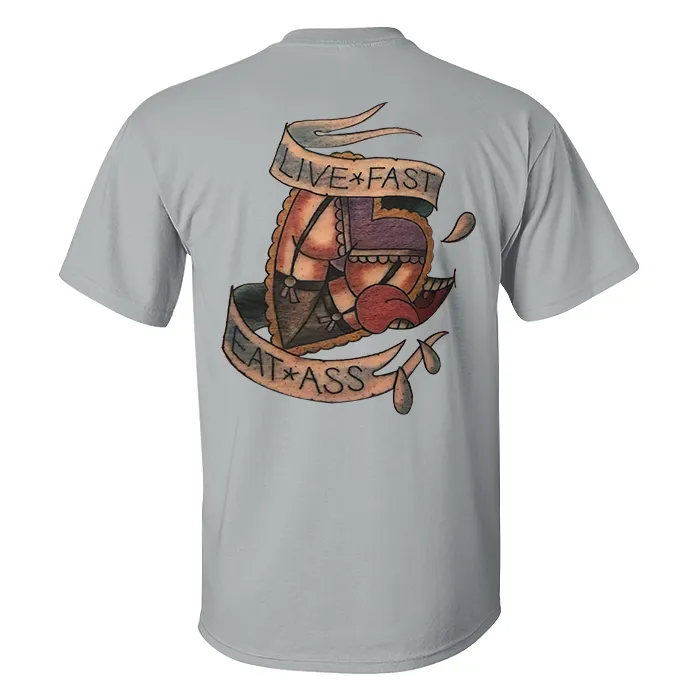 Live Fast Eat Ass Print Men's T-shirt